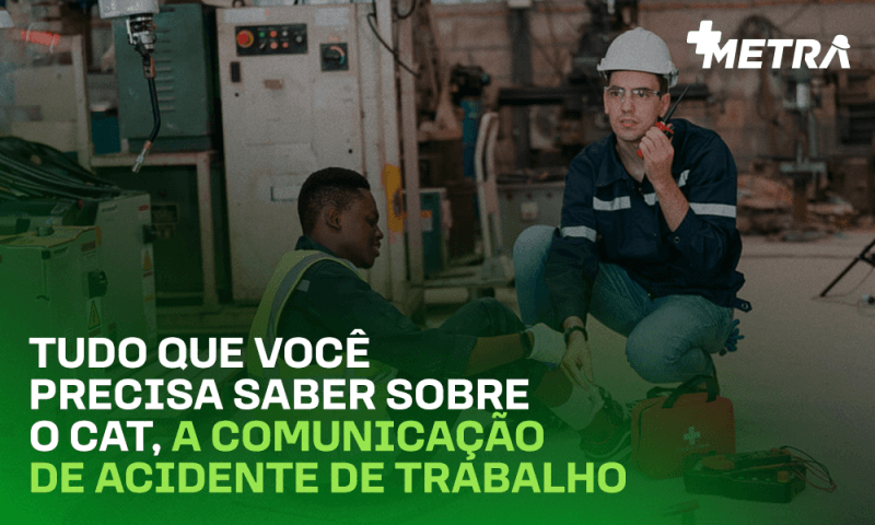 Imagem Tudo que você precisa saber sobre o CAT, a Comunicação de Acidente de Trabalho